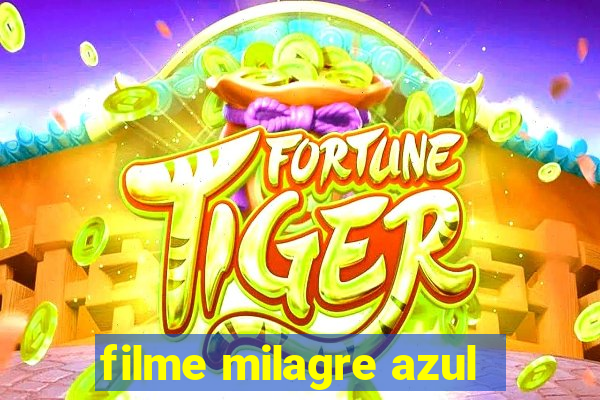 filme milagre azul